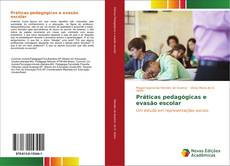 Bookcover of Práticas pedagógicas e evasão escolar