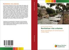 Capa do livro de Revitalizar rios urbanos 