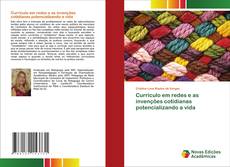 Buchcover von Currículo em redes e as invenções cotidianas potencializando a vida