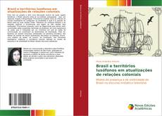 Portada del libro de Brasil e territórios lusófonos em atualizações de relações coloniais