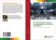 As intervenções urbanas no planejamento territorial em Goiânia kitap kapağı