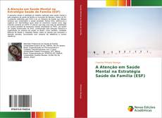 Обложка A Atenção em Saúde Mental na Estratégia Saúde da Família (ESF)