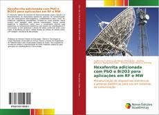 Bookcover of Hexaferrita adicionada com PbO e Bi2O3 para aplicações em RF e MW