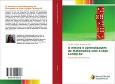 Bookcover of O ensino e aprendizagem de Matemática com o Jogo Contig 60