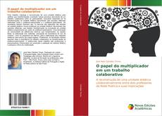 Bookcover of O papel do multiplicador em um trabalho colaborativo