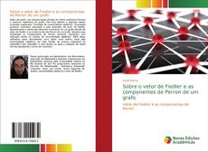 Borítókép a  Sobre o vetor de Fiedler e as componentes de Perron de um grafo - hoz