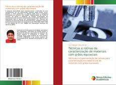 Portada del libro de Técnicas e rotinas de caracterização de materiais com grãos equiaxiais