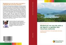Buchcover von Mudanças no uso do solo e da água e a gestão dos recursos naturais