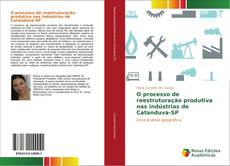 Обложка O processo de reestruturação produtiva nas indústrias de Catanduva-SP