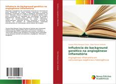 Bookcover of Influência do background genético na angiogênese inflamatória
