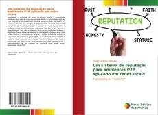 Bookcover of Um sistema de reputação para ambientes P2P aplicado em redes locais