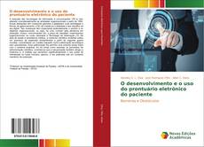 Capa do livro de O desenvolvimento e o uso do prontuário eletrônico do paciente 