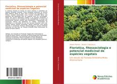Florística, fitossociologia e potencial medicinal de espécies vegetais kitap kapağı