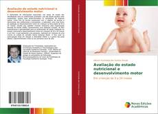 Copertina di Avaliação do estado nutricional e desenvolvimento motor