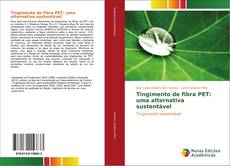 Bookcover of Tingimento de fibra PET: uma alternativa sustentável