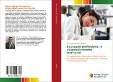 Educação profissional e desenvolvimento territorial kitap kapağı