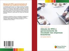 Bookcover of Adoção de IFRS e gerenciamento de resultado nas empresas brasileiras
