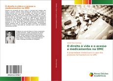 Capa do livro de O direito à vida e o acesso a medicamentos na OMC 