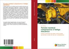 Buchcover von Tensão residual compressiva e fadiga mecânica