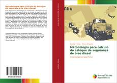 Bookcover of Metodologia para cálculo do estoque de segurança de óleo diesel