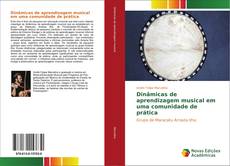 Bookcover of Dinâmicas de aprendizagem musical em uma comunidade de prática
