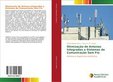 Bookcover of Otimização de Antenas Integradas a Sistemas de Comunicação Sem Fio