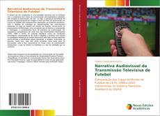 Capa do livro de Narrativa Audiovisual da Transmissão Televisiva de Futebol 