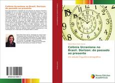 Capa do livro de Colônia Ucraniana no Brasil. Dorizon: do passado ao presente 