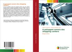 Bookcover of A paisagem sonora dos shopping centers