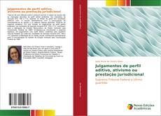 Buchcover von Julgamentos de perfil aditivo, ativismo ou prestação jurisdicional