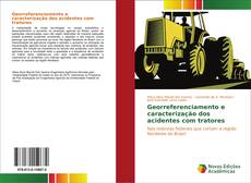 Bookcover of Georreferenciamento e caracterização dos acidentes com tratores