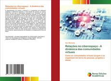 Relações no ciberespaço - A dinâmica das comunidades virtuais kitap kapağı