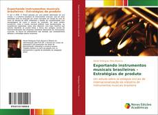 Capa do livro de Exportando instrumentos musicais brasileiros - Estratégias de produto 