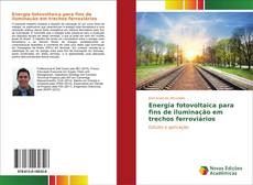 Capa do livro de Energia fotovoltaica para fins de iluminação em trechos ferroviários 
