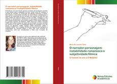 O narrador-personagem: instabilidade romanesca e subjetividade fílmica kitap kapağı