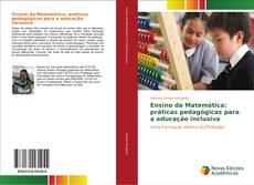 Capa do livro de Ensino da Matemática: práticas pedagógicas para a educação inclusiva 