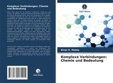 Buchcover von Komplexe Verbindungen: Chemie und Bedeutung