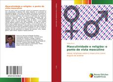 Buchcover von Masculinidade e religião: o ponto de vista masculino