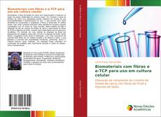 Capa do livro de Biomateriais com fibras e α-TCP para uso em cultura celular 