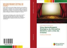 Capa do livro de Uma Aprendizagem Dialógica da Disciplina História com o Uso do Cinema 