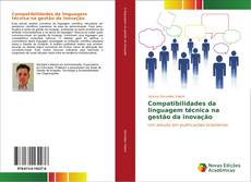 Portada del libro de Compatibilidades da linguagem técnica na gestão da inovação