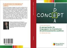 Buchcover von A apropriação da linguagem no transtorno do processamento auditivo