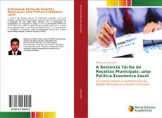 Buchcover von A Renúncia Tácita de Receitas Municipais: uma Política Econômica Local