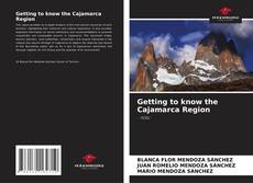 Bookcover of Getting to know the Cajamarca Region