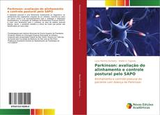 Capa do livro de Parkinson: avaliação do alinhamento e controle postural pelo SAPO 