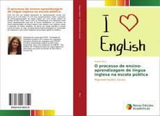 O processo de ensino-aprendizagem de língua inglesa na escola pública kitap kapağı