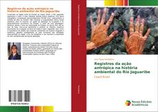 Registros da ação antrópica na história ambiental do Rio Jaguaribe kitap kapağı