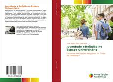 Buchcover von Juventude e Religião no Espaço Universitário