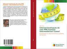 Internacionalização de uma PME Familiar. Intermediários? Como? kitap kapağı