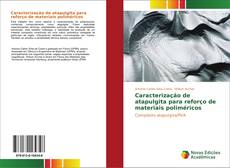 Capa do livro de Caracterização de atapulgita para reforço de materiais poliméricos 